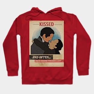 Kissed and often who know Hoodie